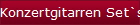 Konzertgitarren Set`s 